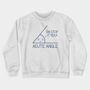 Acute Angle Crewneck Sweatshirt